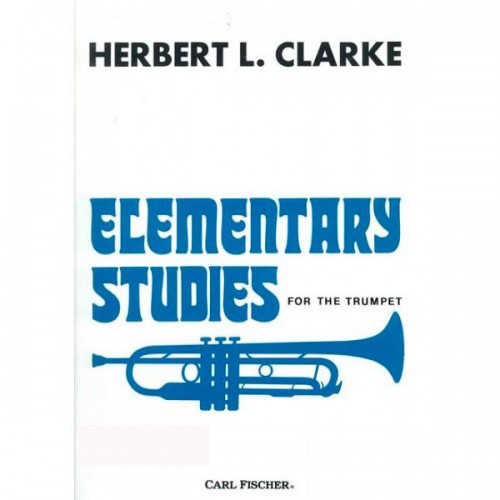 HERBERT L. CLARKE ELEMENTARY STUDIES FOR THE TRUMPET